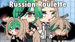 RUSSIAN ROULETTE GLMV // GACHA LIFE MUSIC VIDEO