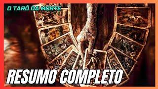 O TARÔ DA MORTE - RESUMO COMPLETO + Final Explicado