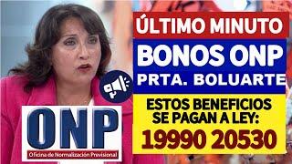 ONP: ESTOS BONOS SE PAGAN A JUBILADOS DE LEY 19990 Y 20530 [COMUNICADO ONP]