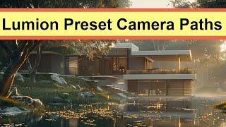 Lumion Animation Basics - New Preset Camera Paths