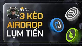 Mới nhất - TOP 3 DỰ ÁN AIRDROP | Đã xác nhận có thưởng, Backer to, ít vốn