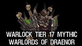 Warlock Tier 17 Mythic Armor Set - Warlords of Draenor