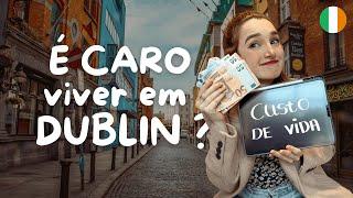 CUSTO DE VIDA NA IRLANDA - Valores de Dublin (ATUALIZADO)