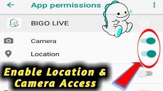 How To Turn On Bigo Location & Camera Access Setting