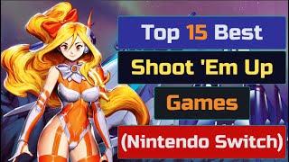 Top 15 Best Shoot 'Em Up Games (Nintendo Switch)