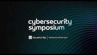 Cybersecurity Symposium Highlights | Bluechip Infotech