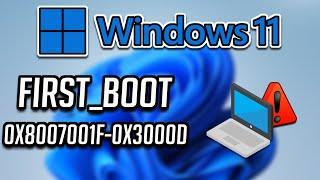 Windows 11 Version 24H2 Update Error 0x8007001F-0x3000D The Installation Failed In FIRST_BOOT FIX