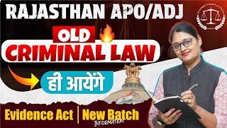 Rajasthan APO/ADJ old criminal law aayenge abhi tk ke notifi. ke anusar// Evidence Act/ new batch