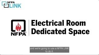 Use NFPA LiNK® to Understand Dedicated Space for Electrical Equipment