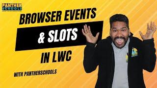 03 - Browser Events & Slots in Lightning Web Component @salesforce with @pantherschools #lwc