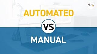 Automated VS. Manual testing