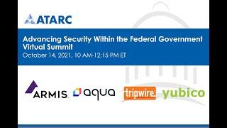 ATARC Advancing Security Within the Federal Government Virtual Summit