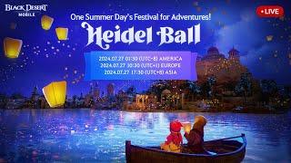  LIVE  2024 Heidel Ball | Black Desert Mobile｜