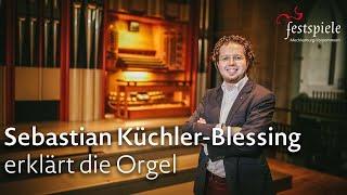 Sebastian Küchler-Blessing erklärt die Orgel