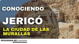 Conociendo Jericó - La ciudad más baja del Mundo.