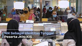 NIK Sebagai Identitas Tunggal Peserta JKN-KIS