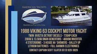 1988 63' Viking 63 Cockpit Motor Yacht with American Yachts