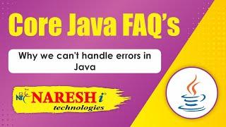 Why we can't handle errors in Java | Core Java FAQs Videos | Naresh IT