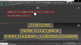 How to get back V-Ray Toolbar/ Corona Toolbar | command panel | How to add new a Toolbar in 3ds Max