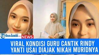 Viral Kondisi Guru Cantik Rindy Yanti Usai Diajak Nikah Muridnya