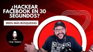 "HACKEAR FACEBOOK EN 30 SEGUNDOS" // ¿Cómo es esto posible?