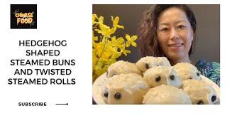 Hedgehog Shaped Steamed Buns and Twisted Steamed Rolls