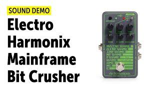Electro Harmonix Mainframe - Sound Demo (no talking)