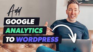 Add Google Analytics to Your Wordpress Website in a Snap!