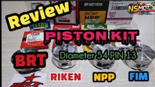 PERBANDINGAN PISTON KIT RUBAHAN 54,5 BRT dengan NPP RIKEN FIM