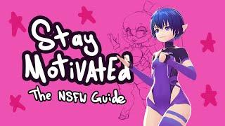 NSFW Artist Guide to Staying Motivated