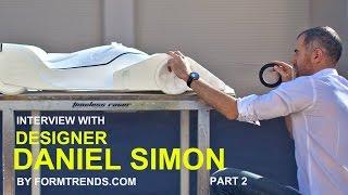 Interview with designer Daniel Simon (Part 2)