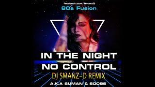 In The Night No Control - Smanz-D Remix A.k.a Suman Das