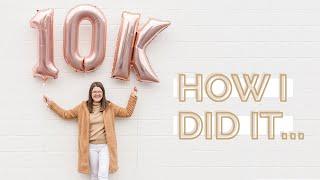 I HIT 10K INSTAGRAM FOLLOWERS, & Here’s How I Did It