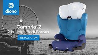 Diono® Cambria® 2 | 2-in-1High-Back Booster | Installation Video | 2018-Present