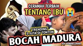 TRENDING BOCAH MADURA PINTAR BIKIN GEMPAR CERAMAH IBU BERSAMA KH ANWAR ZAHID 2025