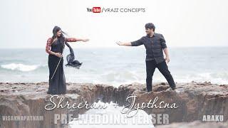 Best Prewedding Teaser - Sreeram & Jyothsna || VRAZZ CONCEPTS