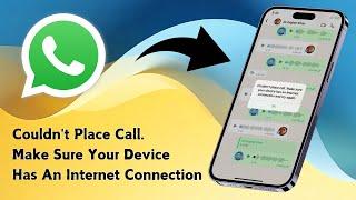 How to fix Couldn't place call. Make sure your device has an internet connection and try again.