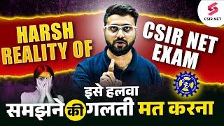 Harsh Reality of CSIR NET Exam | Must Watch Before Starting CSIR NET 2024 Preparation | Rajnish Sir