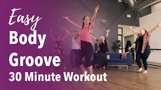 Easy Body Groove dance workout (30 minute workout)