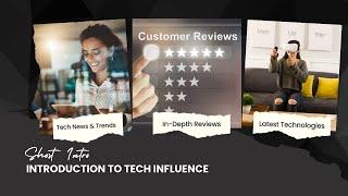 THE POWER OF TECH INFLUENCE: QUICK INTRODUCTION
