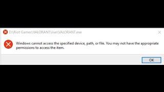 Valorant Windows cannot access the specified device,path,or file FIXED