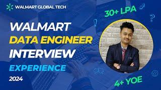 Walmart Data Engineer Interview Experience | Interview Questions | How to prepare | 30+ LPA
