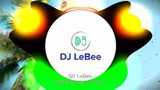 DJ LeBee - BaBaBam (Remix 2024)