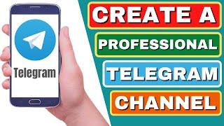 How To Create Telegram Channel 2021