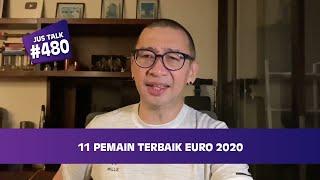 JUS TALK #480: 11 PEMAIN TERBAIK EURO 2020