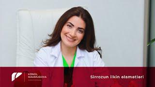 Dr. Könül Mahmudova - Sirrozun ilkin əlamətləri