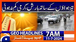 Rain with strong winds, heat did not decrease | Geo News at 7 AM Headlines | 11th July 2024