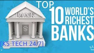 Top 10 international bank |Worlds ten largest bank |KS TECH 24/7