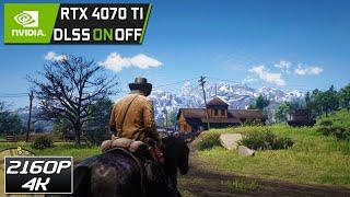 Red Dead Redemption 2: MAX Graphics DLSS ON VS OFF | RTX 4070 Ti