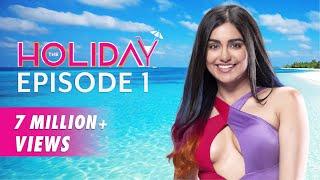 The Holiday | Original Series | Episode 1 | 3 Guys And A Girl | The Zoom Studios